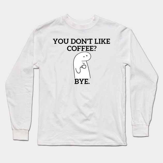 Coffee Lover Long Sleeve T-Shirt by Statement-Designs